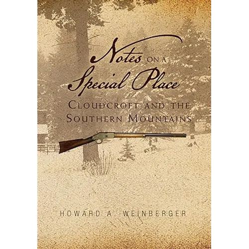 Notes on a Special Place: Cloudcroft and the Southern Mountains - Hardcover
