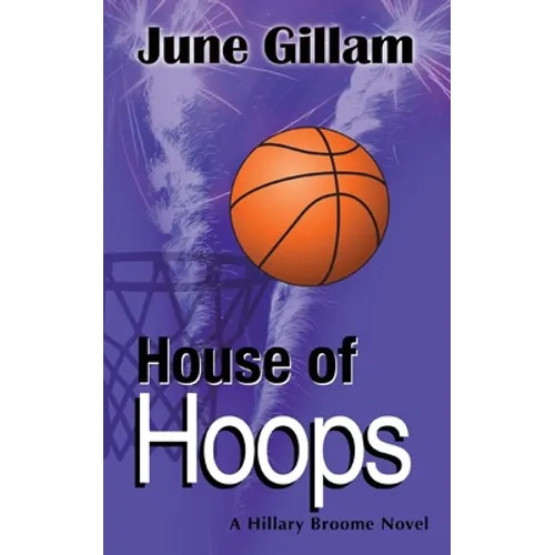 House of Hoops: A Hillary Broome Novel - Paperback