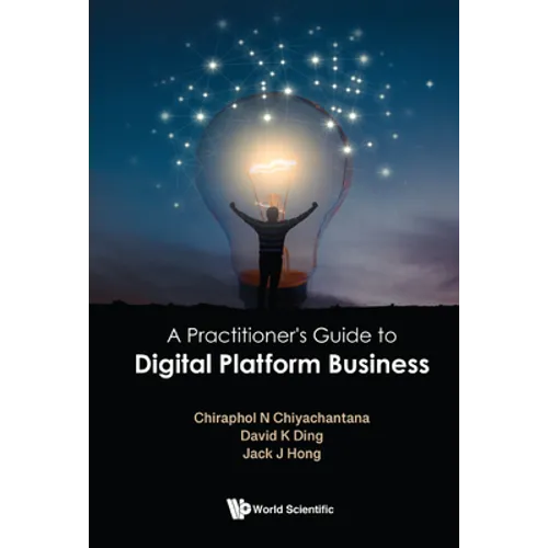 A Practitioner's Guide to Digital Platform Business - Hardcover