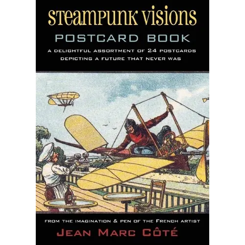 Steampunk Visions: A Delightful Assortment of 24 Postcards Depicting a Future That Never Was - Paperback