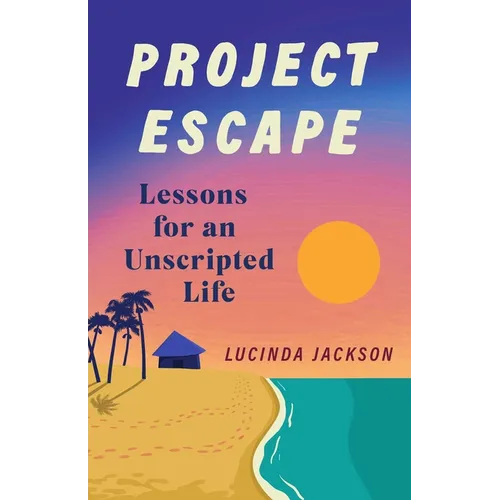 Project Escape: Lessons for an Unscripted Life - Paperback