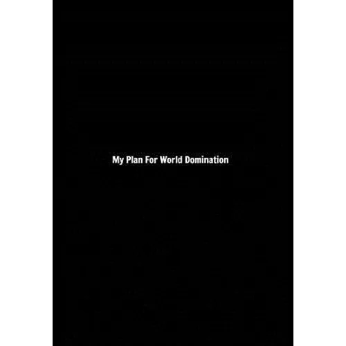My Plan For World Domination: Lined Gag Notebook, Journal - Hardcover