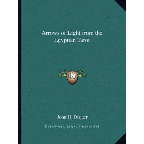 Arrows of Light from the Egyptian Tarot - Paperback