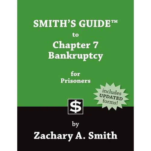 Smith's Guide to Chapter 7 Bankruptcy for Prisoners - Paperback