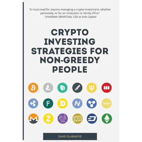 Crypto Investing Strategies for Non-Greedy People - Hardcover
