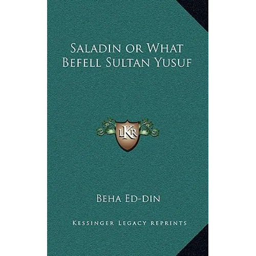 Saladin or What Befell Sultan Yusuf - Hardcover