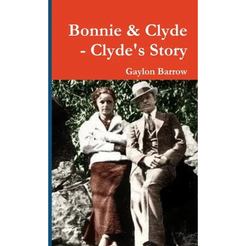 Bonnie & Clyde - Clyde's Story - Paperback
