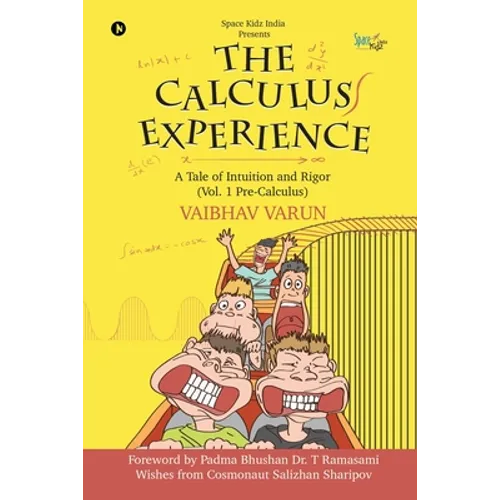 The Calculus Experience: A tale of Intuition and Rigor (Vol. 1 Pre-Calculus) - Paperback