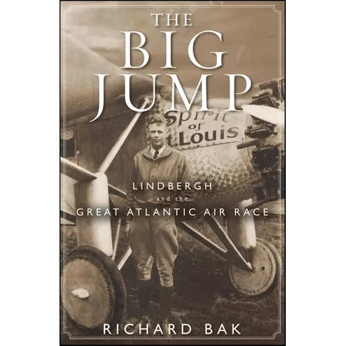 The Big Jump: Lindbergh and the Great Atlantic Air Race - Paperback