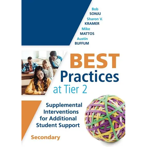 Best Practices at Tier 2: Supplemental Interventions for Additional Student Support, Secondary (Rti Tier 2 Intervention Strategies for Secondary Schoo - Paperback