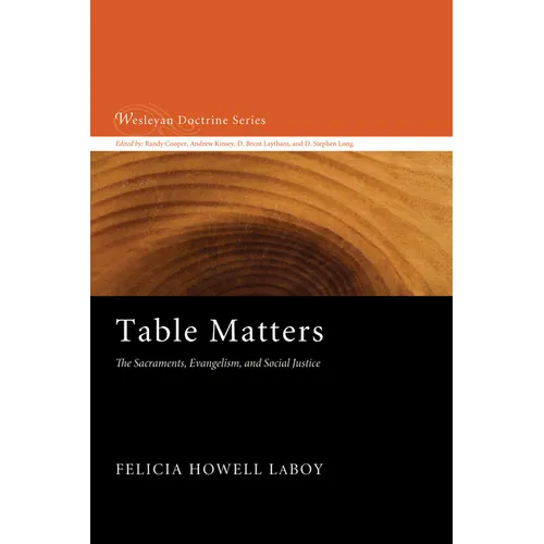 Table Matters: The Sacraments, Evangelism, and Social Justice - Paperback