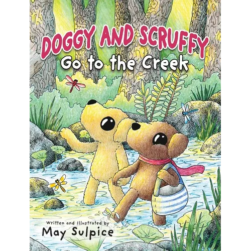 Doggy and Scruffy Go to the Creek - Hardcover