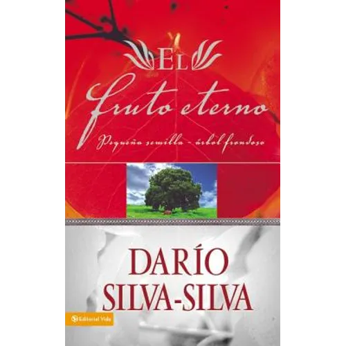 El Fruto Eterno: Pequeña Semilla, Árbol Frondoso - Paperback
