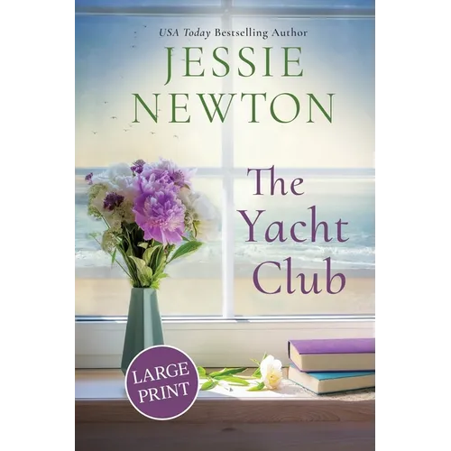 The Yacht Club: A Sweet Romantic Women's Friendship Fiction Novel - Paperback