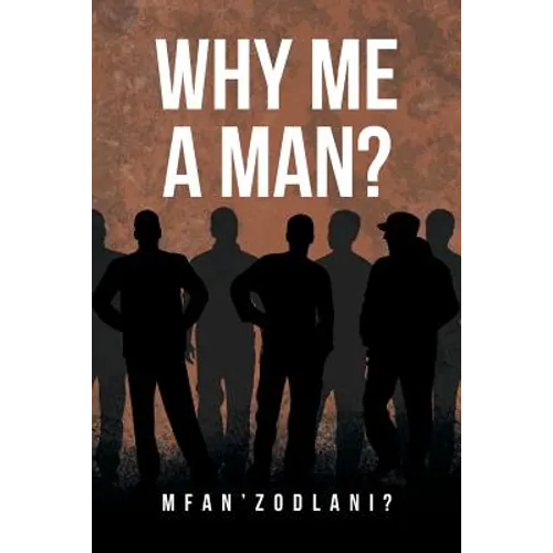 Why Me a Man? - Paperback