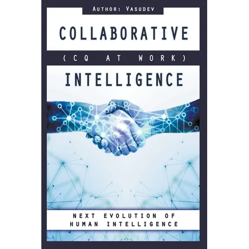 COLLABORATIVE INTELLIGENCE (CQ At Work) - Paperback