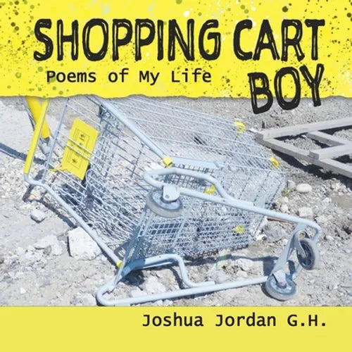 Shopping Cart Boy: poems of my life - Paperback