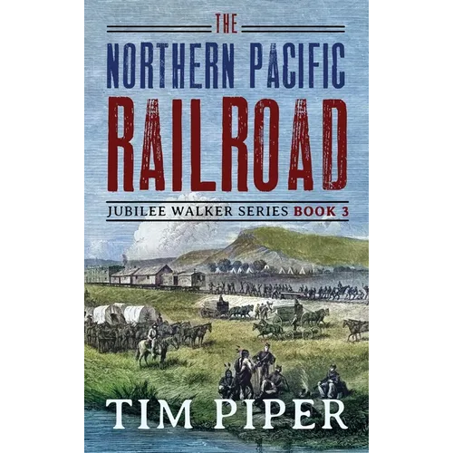 The Northern Pacific Railroad - Hardcover