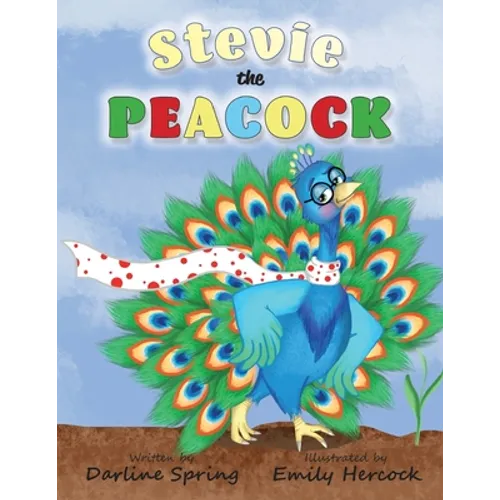 Stevie the Peacock-Published - September, 2022 - Paperback