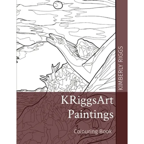 KRiggsArt Paintings: Colouring Book - Paperback