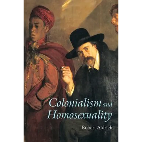 Colonialism and Homosexuality - Paperback