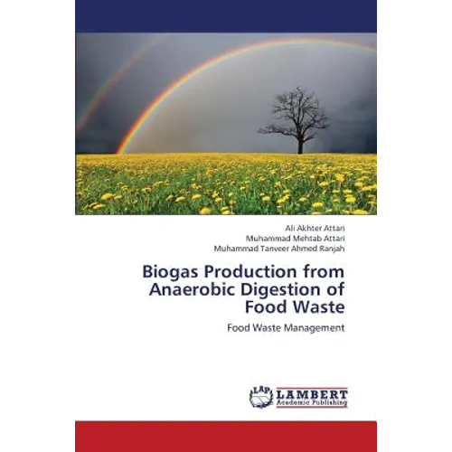 Biogas Production from Anaerobic Digestion of Food Waste - Paperback