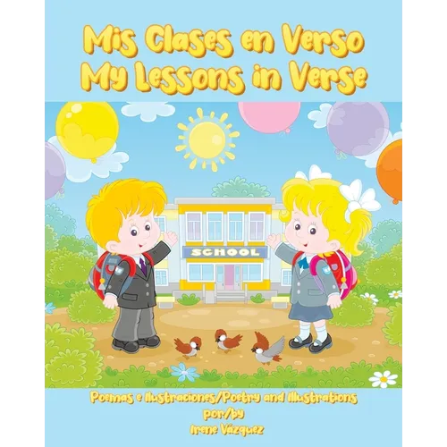 Mis Clases en Verso: My Lessons In Verse - Paperback
