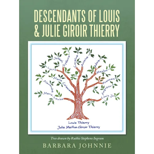 Descendants of Louis & Julie Giroir Thierry - Paperback