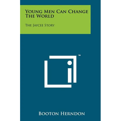 Young Men Can Change The World: The Jaycee Story - Paperback