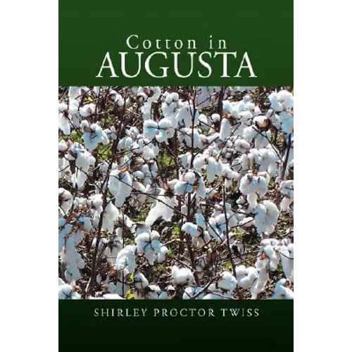 Cotton in Augusta - Hardcover