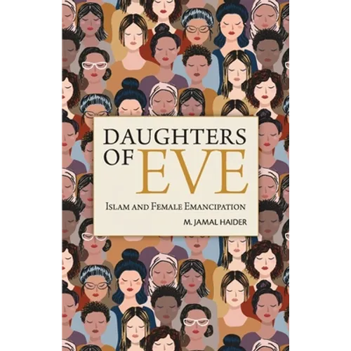 Daughters of Eve: Islam and Female Emancipation - Paperback