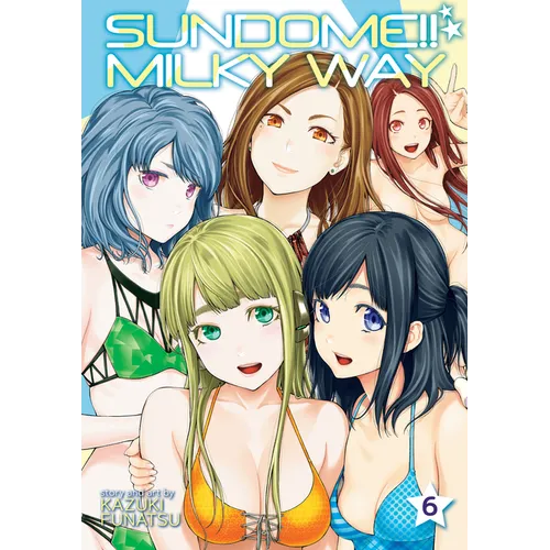 Sundome!! Milky Way Vol. 6 - Paperback