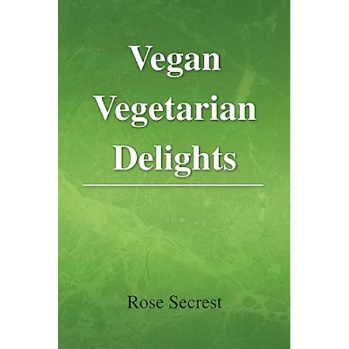 Vegan Vegetarian Delights - Paperback