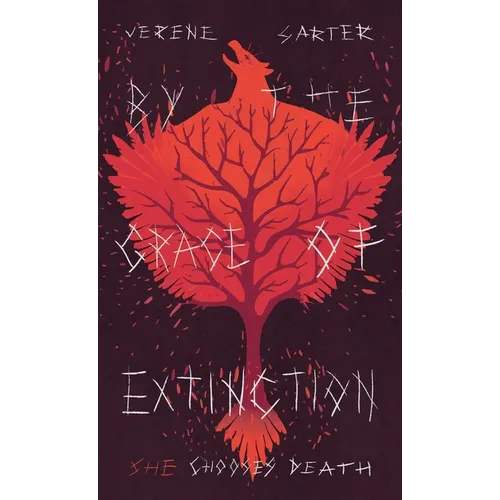 By the Grace of Extinction: She Chooses Death - Paperback