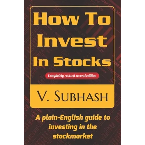 How To Invest In Stocks: A plain-English guide to investing in the stockmarket - Paperback