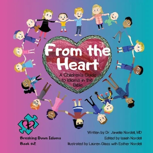 From the Heart: A Children's Guide to Idioms in the Bible - Paperback