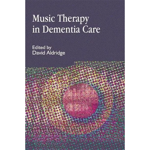 Music Therapy in Dementia Care: International Approaches - Paperback
