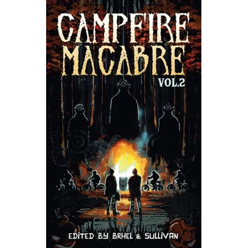 Campfire Macabre: Volume 2 - Paperback