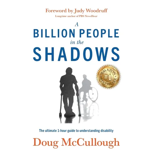 A Billion People in the Shadows: The Ultimate 1-hour Guide to Understanding Disability - Hardcover