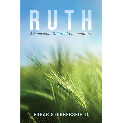Ruth: A Somewhat Different Commentary - Hardcover