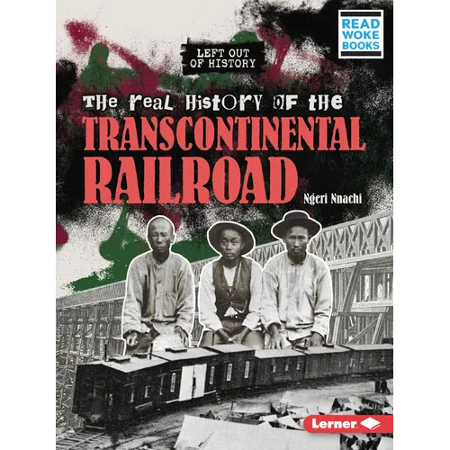 The Real History of the Transcontinental Railroad - Paperback