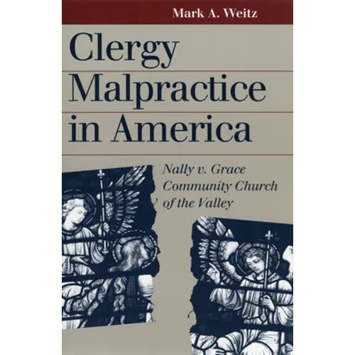 Clergy Malpractice in America: Nally v. Grace Community Church of the Valley - Paperback