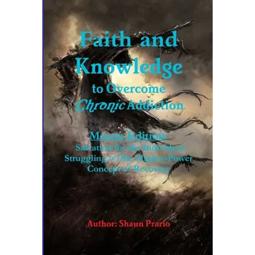 Faith and Knowledge to Overcome Chronic Addiction - Paperback