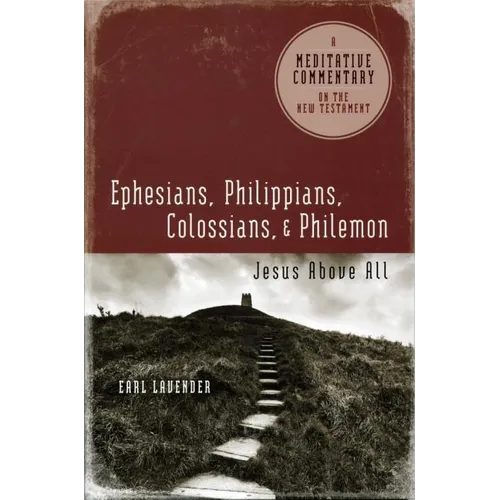 MC: Ephesians, Philippians, Colossians, Philemon: Jesus Above All - Paperback