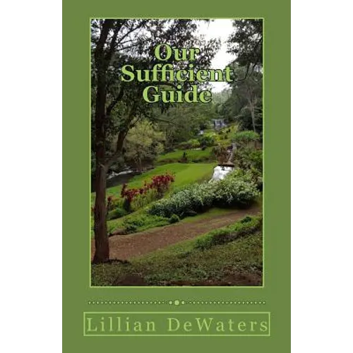 Our Sufficient Guide: A Study of the Bible - Paperback