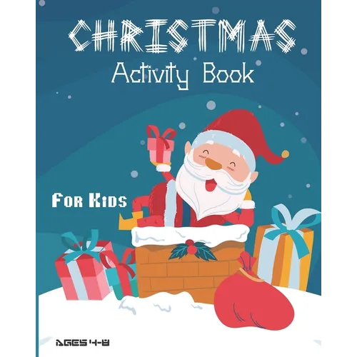 Christmas Activity Book For Kids Ages 4-8: Fun Christmas Activities For Kids, Coloring Pages, Mazes And Sudoku For Ages 4-8 - Paperback
