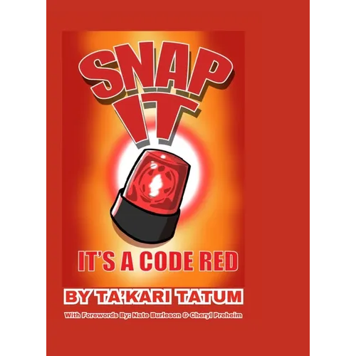 Snap It, It's a Code Red - Hardcover