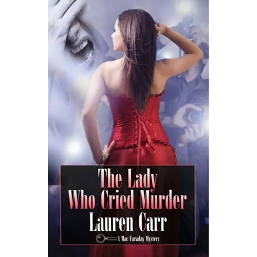 The Lady Who Cried Murder: A Mac Faraday Mystery - Paperback