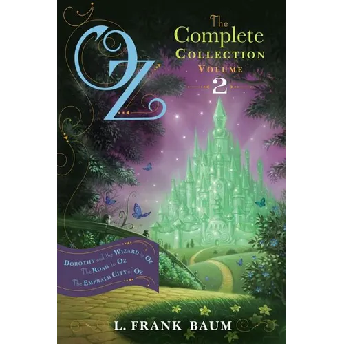 Oz, the Complete Collection, Volume 2: Dorothy and the Wizard in Oz; The Road to Oz; The Emerald City of Oz - Paperback