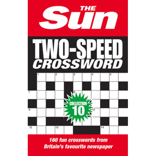 The Sun Two-Speed Crossword Collection 10: 160 Two-In-One Cryptic and Coffee Time Crosswords - Paperback